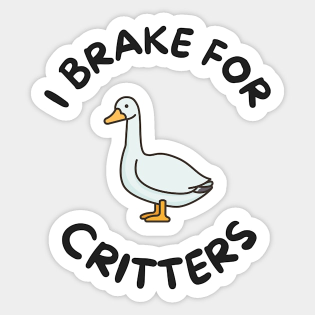 I brake for critters Sticker by Gy Fashion